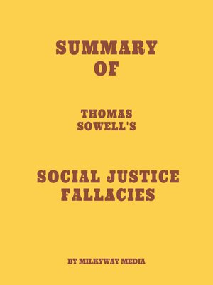 cover image of Summary of Thomas Sowell's Social Justice Fallacies